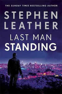 Last Man Standing : Matt Standing Thrillers - Stephen Leather