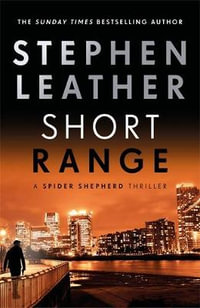 Short Range : Spider Shepherd : Book 16 - Stephen Leather