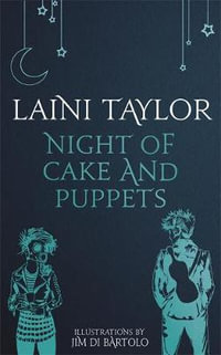 Night of Cake and Puppets : The Standalone Daughter of Smoke and Bone Graphic Novella - Laini Taylor