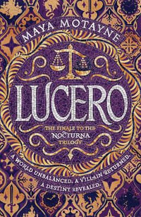 Lucero : A sweeping and epic Dominican-inspired fantasy! - Maya Motayne