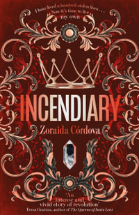 Incendiary : Hollow Crown - Zoraida Cordova