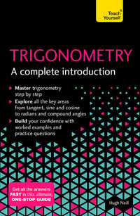 Trigonometry : Teach Yourself : A Complete Introduction - Hugh Neill