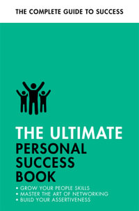 The Ultimate Personal Success Book : Make an Impact, Be More Assertive, Boost your Memory - Dena Michelli