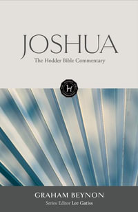 The Hodder Bible Commentary : Joshua - Graham Beynon