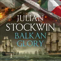 Balkan Glory : Thomas Kydd : Book 23 - Julian Stockwin