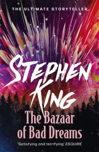 The Bazaar of Bad Dreams - Stephen King