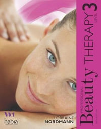 Professional Beauty Therapy : Level 3 - Lorraine Nordmann