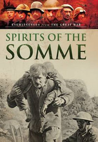 Spirits of the Somme : Visions of  War - CARRUTHERS BOB