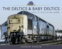 The Deltics and Baby Deltics : A Tale of Success and Failure - ANDREW FOWLER