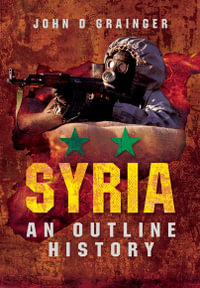 Syria - An Outline History - JOHN D. GRAINGER