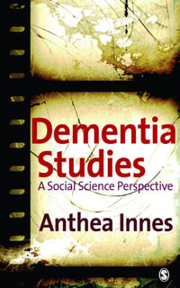 Dementia Studies : A Social Science Perspective - Anthea Innes