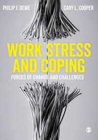 Work Stress and Coping : Forces of Change and Challenges - Philip J. Dewe