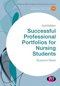 Successful Professional Portfolios for Nursing Students : Transforming Nursing Practice Series - Suzanne Reed