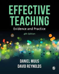 Effective Teaching : Evidence and Practice - Daniel Muijs