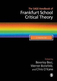 The SAGE Handbook of Frankfurt School Critical Theory - Beverley Best