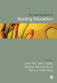 The Sage Handbook of Nursing Education - Carol Hall