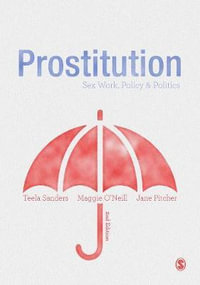 Prostitution : Sex Work, Policy & Politics - Jane Pitcher
