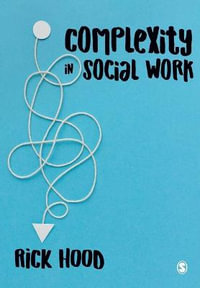 Complexity in Social Work - Rick Hood