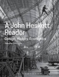 A John Heskett Reader : Design, History, Economics - Clive Dilnot