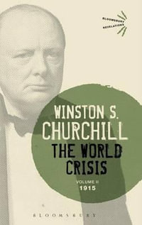 The World Crisis Volume II : 1915 - Sir Winston S. Churchill