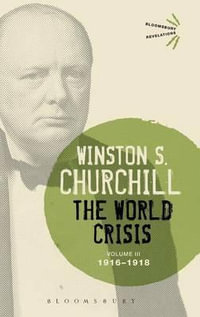 The World Crisis Volume III : 1916-1918 - Sir Winston S. Churchill