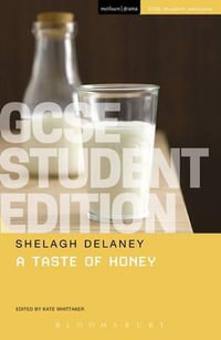 A Taste of Honey GCSE Student Edition : GCSE Student Guides - Shelagh Delaney