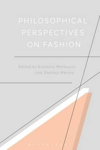 Philosophical Perspectives on Fashion - Giovanni Matteucci