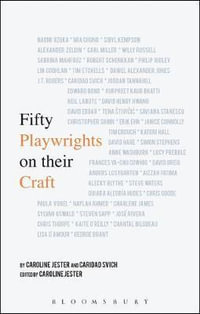 Fifty Playwrights on Their Craft - Caroline Jester