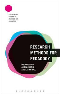 Research Methods for Pedagogy : Bloomsbury Research Methods for Education - Melanie Nino