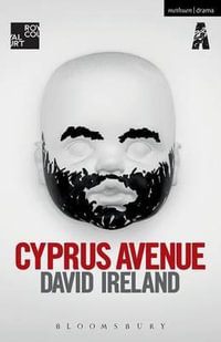 Cyprus Avenue : Modern Plays - David Ireland