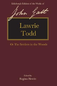 Lawrie Todd : or The Settlers in the Woods - John Galt