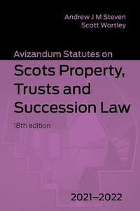 Avizandum Statutes on the Scots Law of Property, Trusts & Succession : 2021-2022 - Andrew J. M. Steven