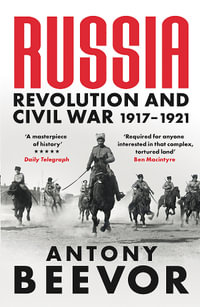 Russia : Revolution and Civil War 1917-1921 - Antony Beevor