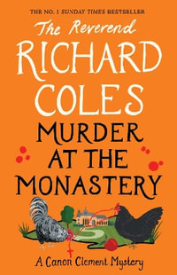 Murder at the Monastery : The No. 1 Sunday Times Bestseller - Richard Coles