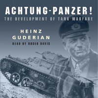 Achtung Panzer! : W &N Military - Heinz Guderian