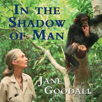 In the Shadow of Man - Jane Goodall