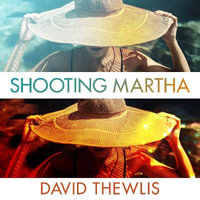 Shooting Martha - David Thewlis