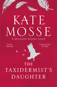 The Taxidermist's Daughter - Kate Mosse