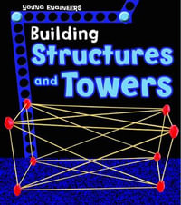 Building Structures and Towers : Young Engineers - Tammy Enz