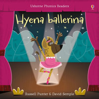 Hyena Ballerina : Phonics Readers - Russell Punter