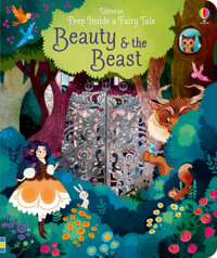 Beauty & The Beast : Peep Inside a Fairy Tale - Anna Milbourne