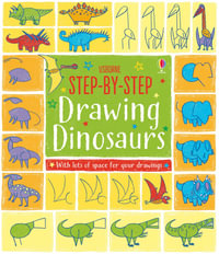 Step-by-Step Drawing Book Dinosaurs : Step-by-Step Drawing - Fiona Watt