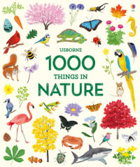 1000 Things in Nature : 1000 Pictures - Hannah Watson