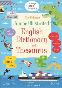 Junior Illustrated English Dictionary and Thesaurus : Illustrated Dictionary & Thesaurus - Felicity Brooks