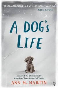 A Dog's Life - Ann M Martin