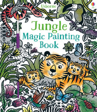 Jungle Magic Painting : Magic Painting Books - Sam Taplin