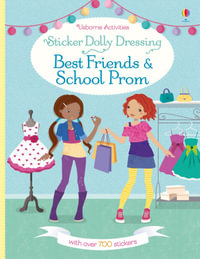 Sticker Dolly Dressing Best Friends & School Prom : Sticker Dolly Dressing - Fiona Watt