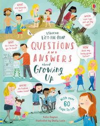 Lift-the-Flap Questions & Answers about Growing Up : Questions and Answers - Katie Daynes