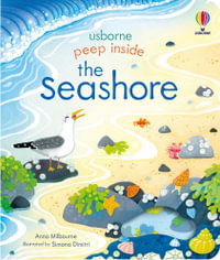 Peep Inside the Seashore : Peep Inside - Anna Milbourne