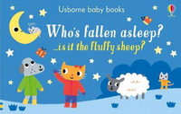 Who's Fallen Asleep? : Usborne Baby Books - Sam Taplin